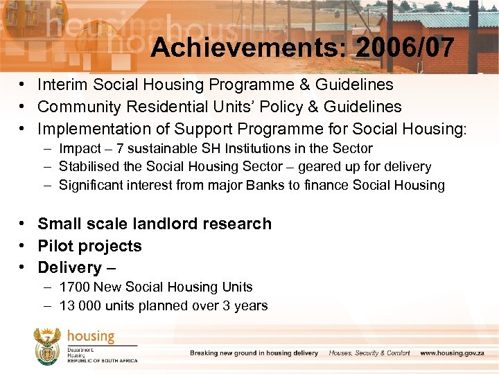 Achievements: 2006/07 • Interim Social Housing Programme & Guidelines • Community Residential Units’ Policy