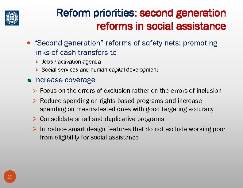 Reform priorities: second generation reforms in social assistance “Second generation” reforms of safety nets: