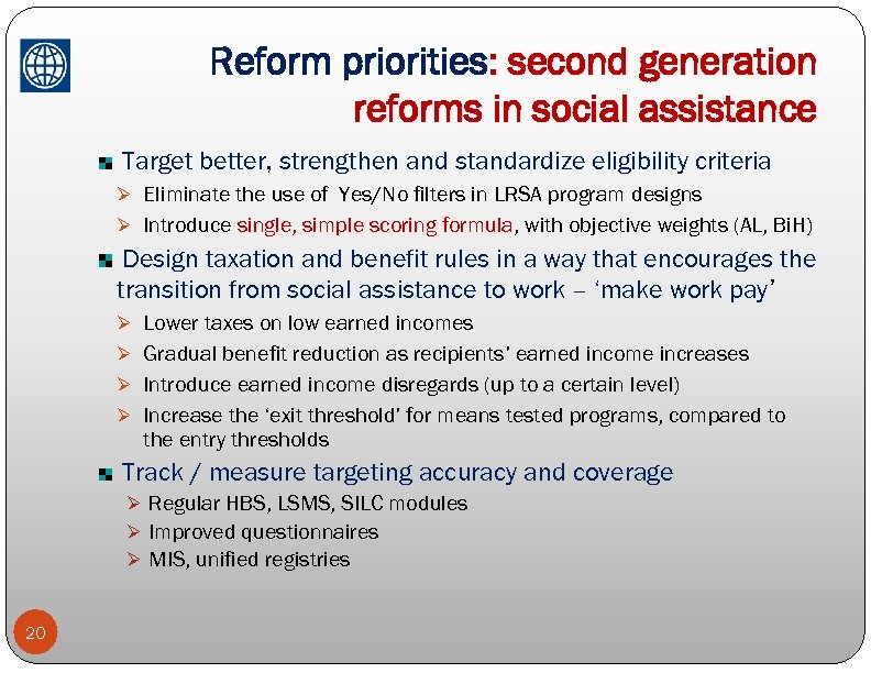 Reform priorities: second generation reforms in social assistance Target better, strengthen and standardize eligibility