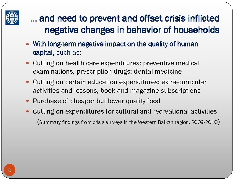 … and need to prevent and offset crisis-inflicted negative changes in behavior of households