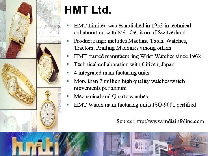 HMT Ltd. § HMT Limited was established in 1953 in technical collaboration with M/s.