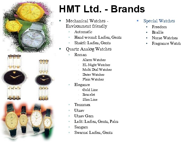 HMT Ltd. - Brands § Mechanical Watches Environment friendly • • • § Automatic