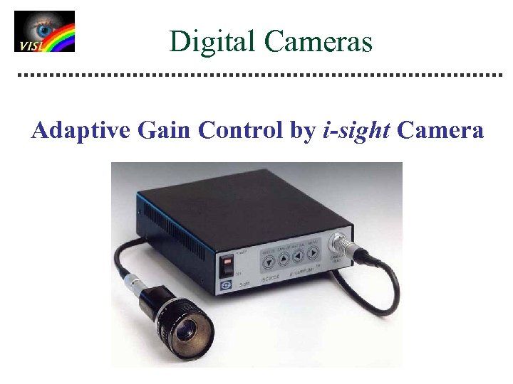 Digital Cameras Adaptive Gain Control by i-sight Camera 