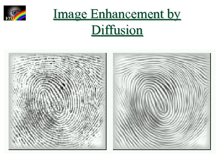 Image Enhancement by Diffusion 