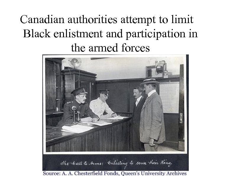 Canadian authorities attempt to limit Black enlistment and participation in the armed forces 