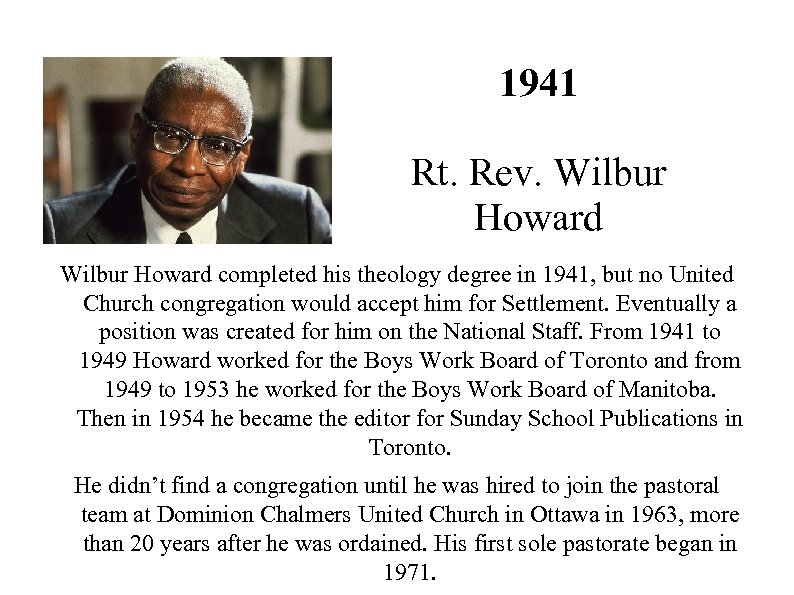 1941 Rt. Rev. Wilbur Howard completed his theology degree in 1941, but no United