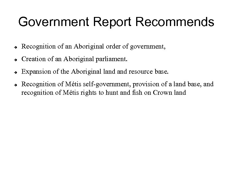 Government Report Recommends Recognition of an Aboriginal order of government, Creation of an Aboriginal