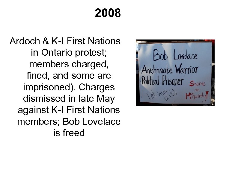 2008 Ardoch & K-I First Nations in Ontario protest; members charged, fined, and some
