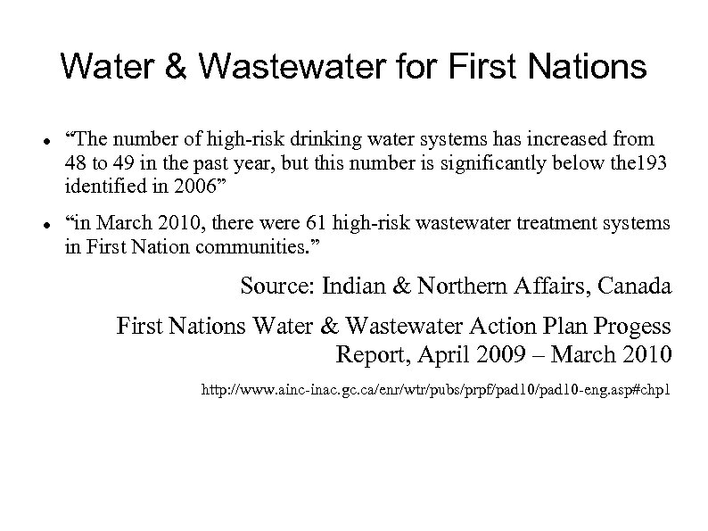Water & Wastewater for First Nations “The number of high-risk drinking water systems has