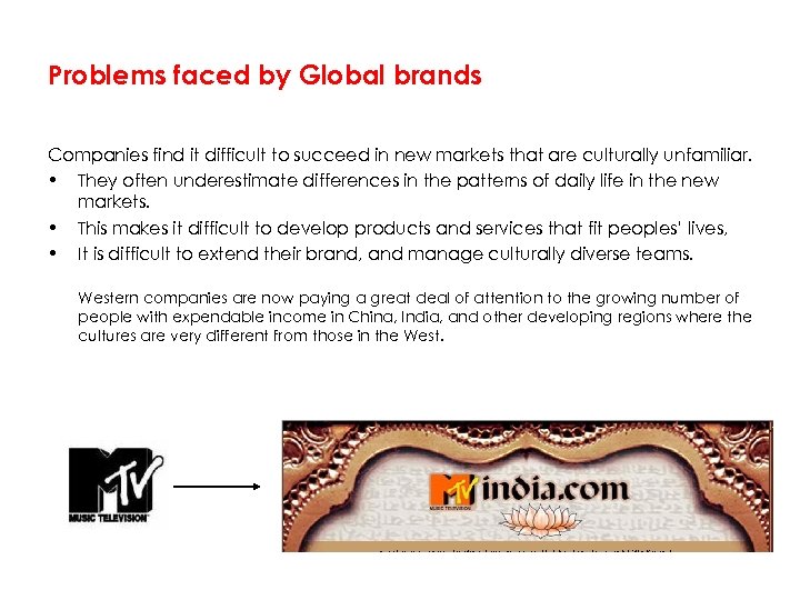 Problems faced by Global brands Companies find it difficult to succeed in new markets