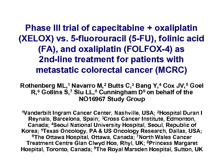 Phase III trial of capecitabine + oxaliplatin (XELOX) vs. 5 -fluorouracil (5 -FU), folinic