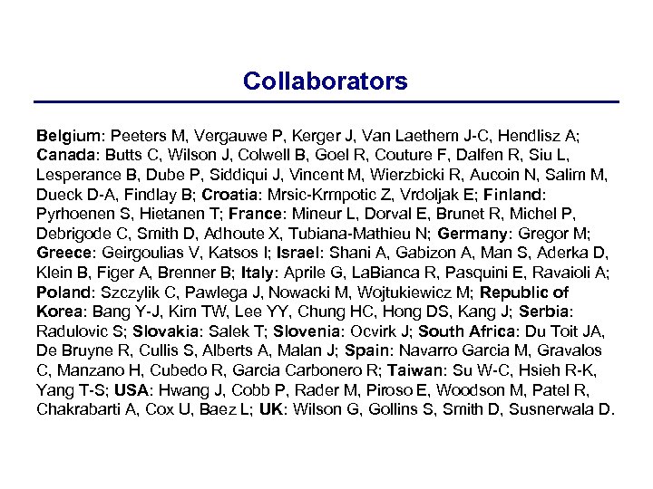 Collaborators Belgium: Peeters M, Vergauwe P, Kerger J, Van Laethem J-C, Hendlisz A; Canada: