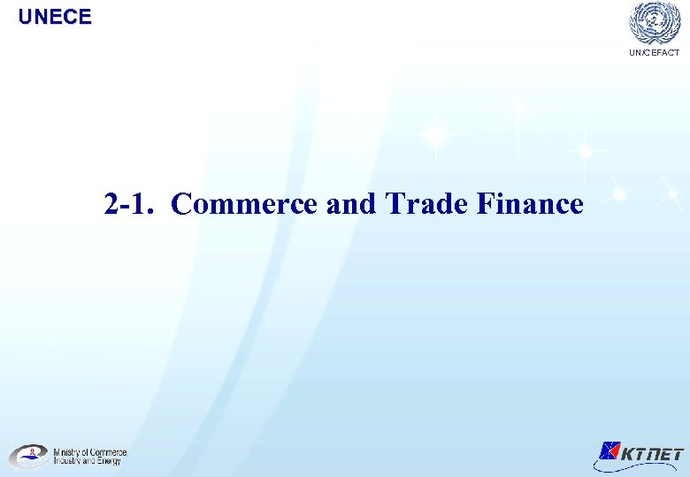 UNECE UN/CEFACT 2 -1. Commerce and Trade Finance 