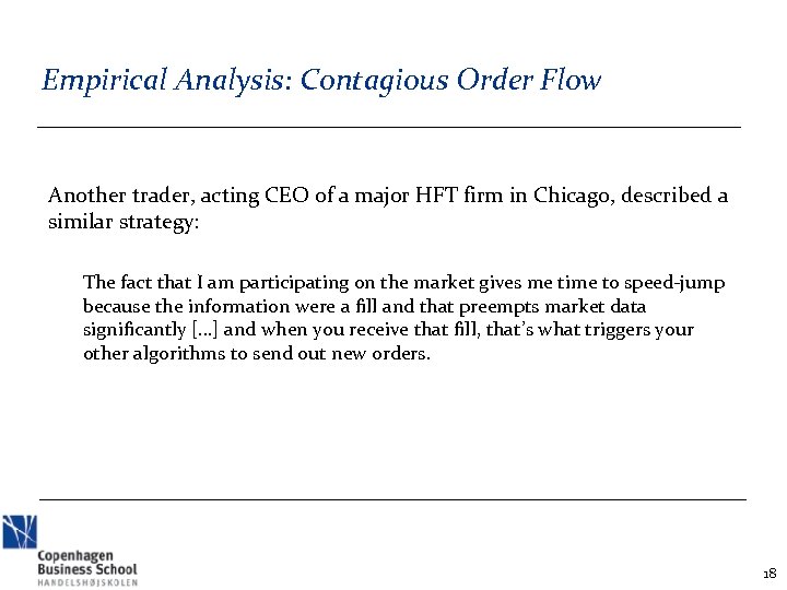 Empirical Analysis: Contagious Order Flow Another trader, acting CEO of a major HFT firm