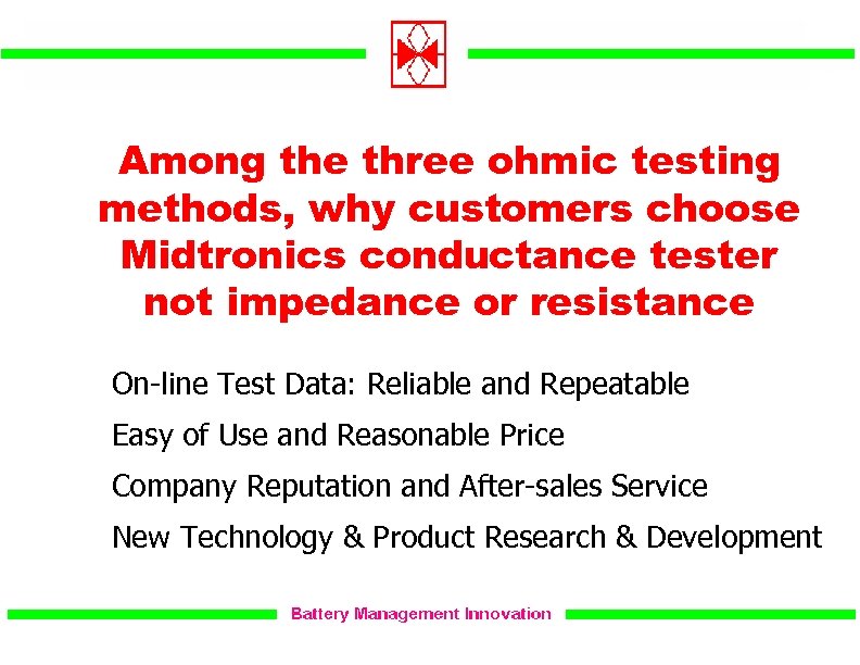 Among the three ohmic testing methods, why customers choose Midtronics conductance tester not impedance