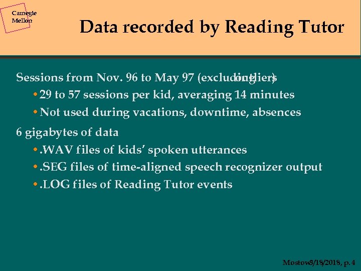 Carnegie Mellon Data recorded by Reading Tutor Sessions from Nov. 96 to May 97