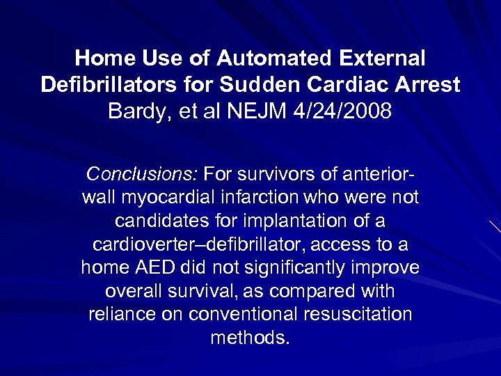 Home Use of Automated External Defibrillators for Sudden Cardiac Arrest Bardy, et al NEJM