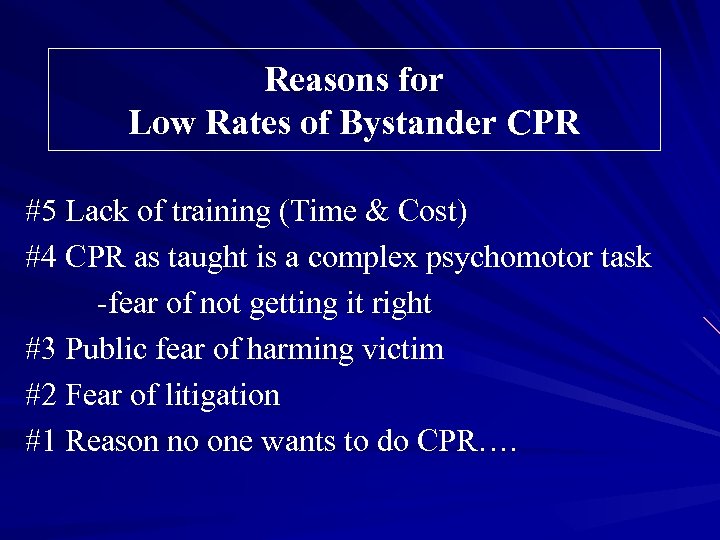 Reasons for Low Rates of Bystander CPR #5 Lack of training (Time & Cost)