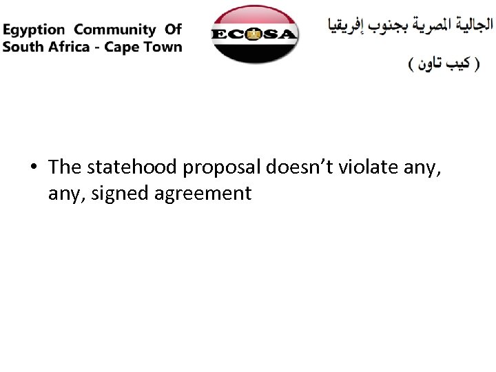  • The statehood proposal doesn’t violate any, signed agreement 