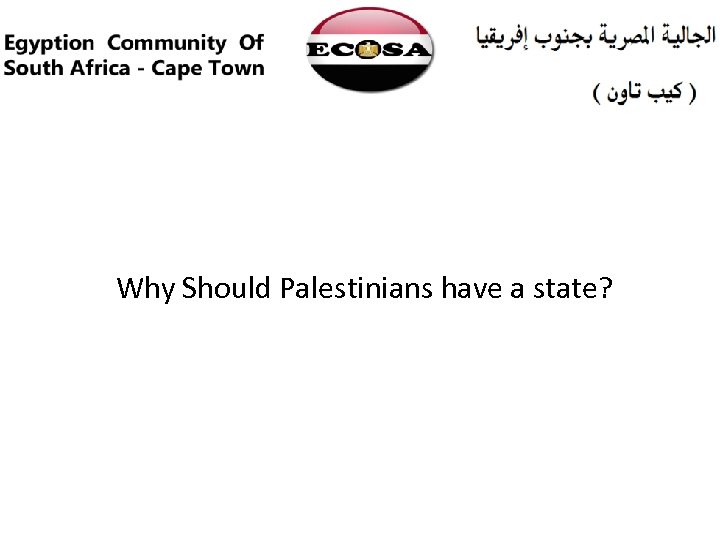  Why Should Palestinians have a state? 