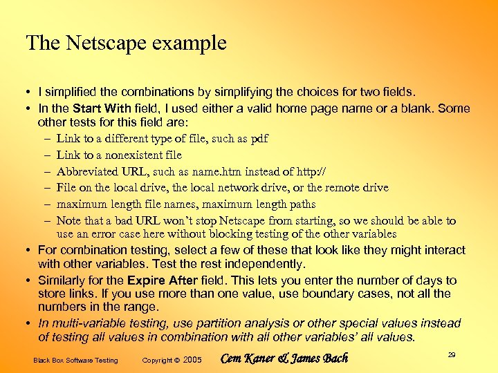The Netscape example • I simplified the combinations by simplifying the choices for two