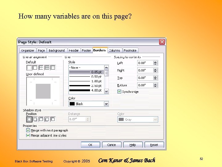 How many variables are on this page? Black Box Software Testing Copyright © 2005
