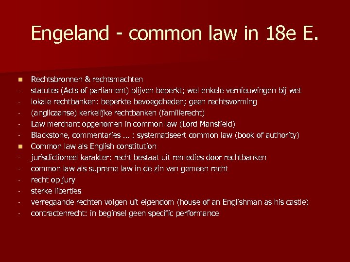 Engeland - common law in 18 e E. n n - Rechtsbronnen & rechtsmachten