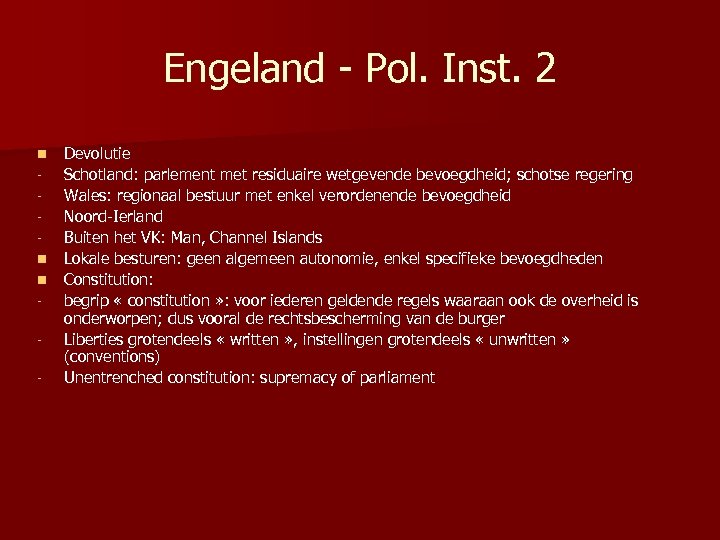 Engeland - Pol. Inst. 2 n n n - Devolutie Schotland: parlement met residuaire