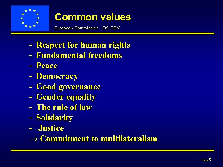 Common values European Commission – DG DEV - Respect for human rights - Fundamental