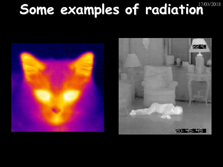 Some examples of radiation 17/03/2018 