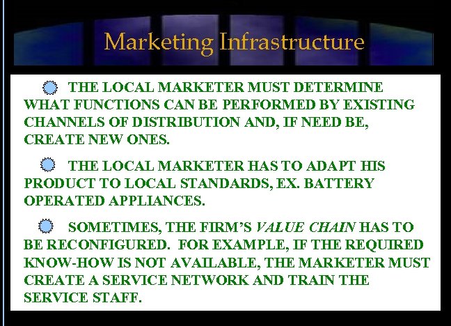 Marketing Infrastructure THE LOCAL MARKETER MUST DETERMINE WHAT FUNCTIONS CAN BE PERFORMED BY EXISTING