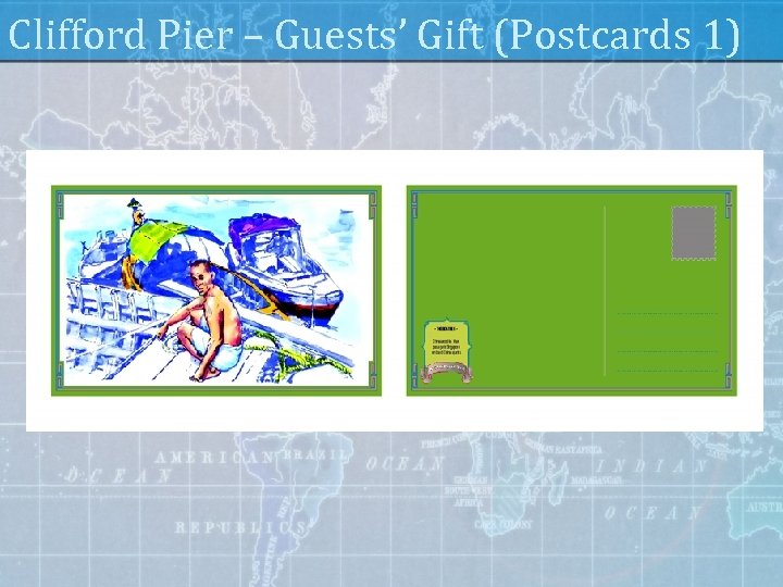 Clifford Pier – Guests’ Gift (Postcards 1) 