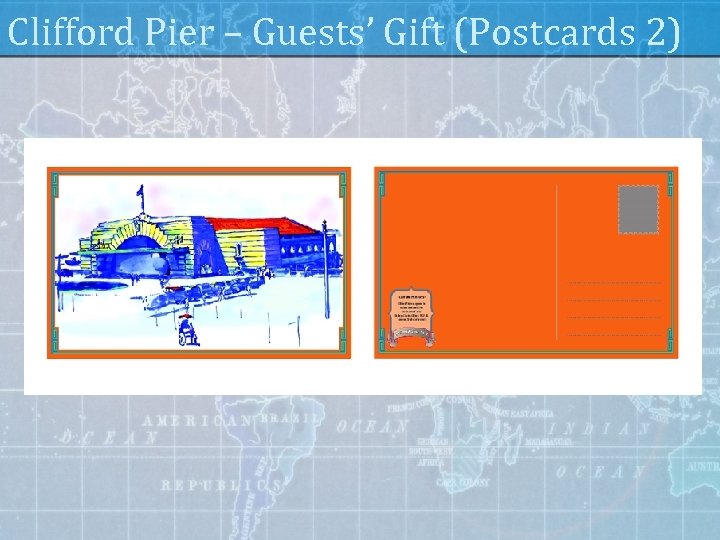 Clifford Pier – Guests’ Gift (Postcards 2) 