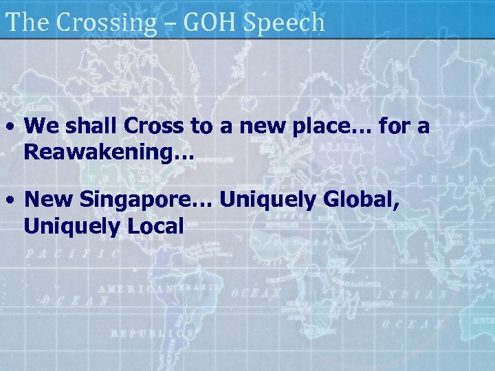 The Crossing – GOH Speech • We shall Cross to a new place… for