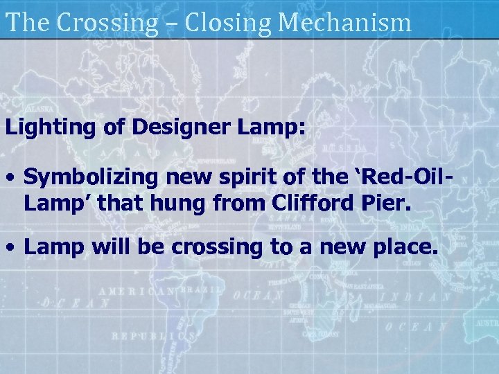 The Crossing – Closing Mechanism Lighting of Designer Lamp: • Symbolizing new spirit of