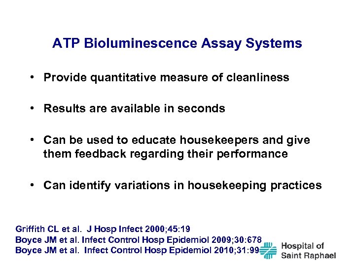 ATP Bioluminescence Assay Systems • Provide quantitative measure of cleanliness • Results are available