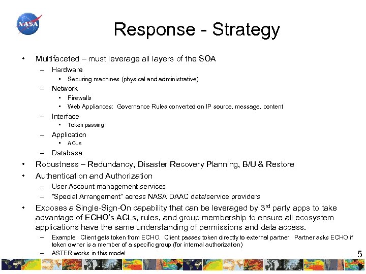 Response - Strategy • Multifaceted – must leverage all layers of the SOA –