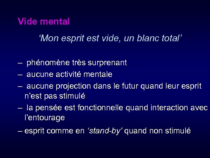  Vide mental ‘Mon esprit est vide, un blanc total’ – phénomène très surprenant