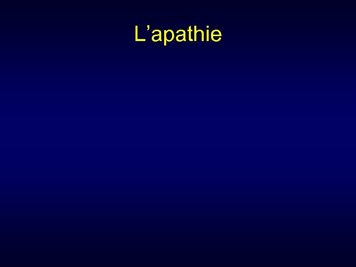 L’apathie 