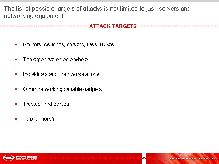  The list of possible targets of attacks is not limited to just servers