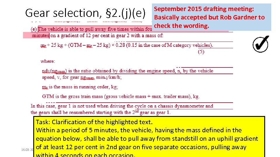 Gear selection, § 2. (j)(e) September 2015 drafting meeting: Basically accepted but Rob Gardner