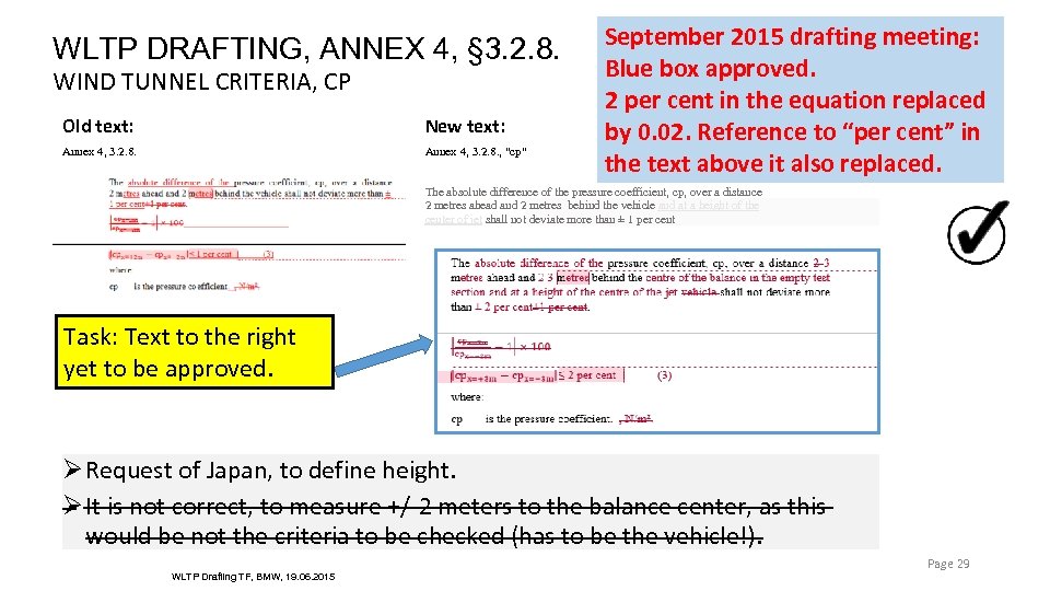 WLTP DRAFTING, ANNEX 4, § 3. 2. 8. WIND TUNNEL CRITERIA, CP Old text: