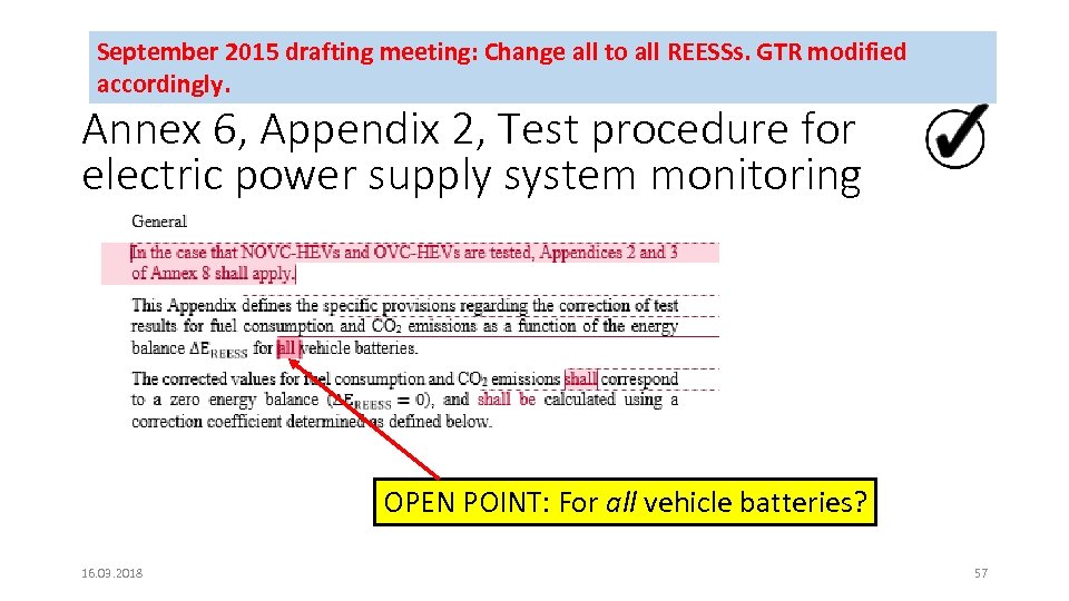 September 2015 drafting meeting: Change all to all REESSs. GTR modified accordingly. Annex 6,