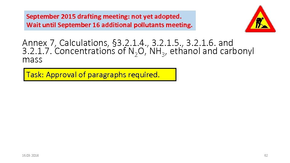 September 2015 drafting meeting: not yet adopted. Wait until September 16 additional pollutants meeting.