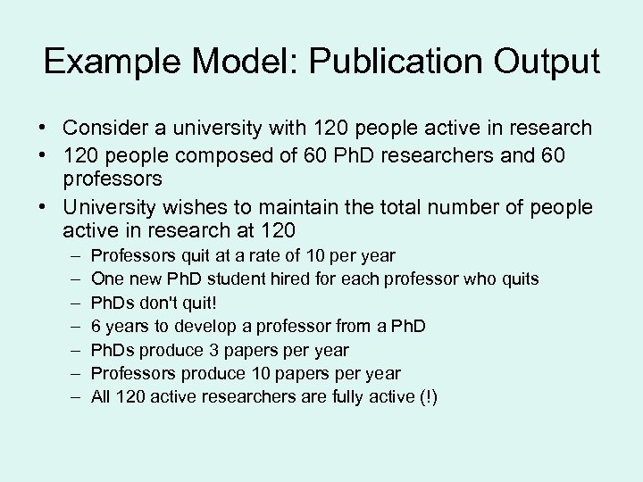 Example Model: Publication Output • Consider a university with 120 people active in research