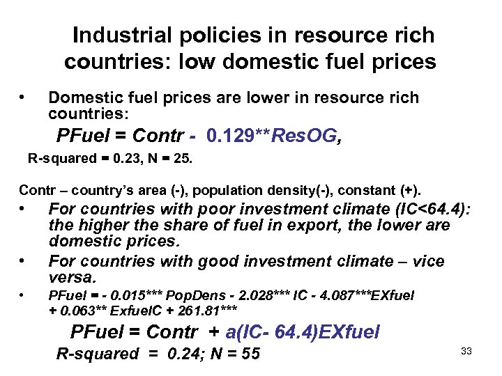  Industrial policies in resource rich countries: low domestic fuel prices • Domestic fuel