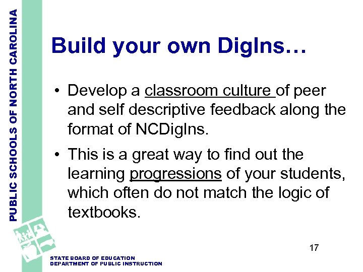 PUBLIC SCHOOLS OF NORTH CAROLINA Build your own Dig. Ins… • Develop a classroom