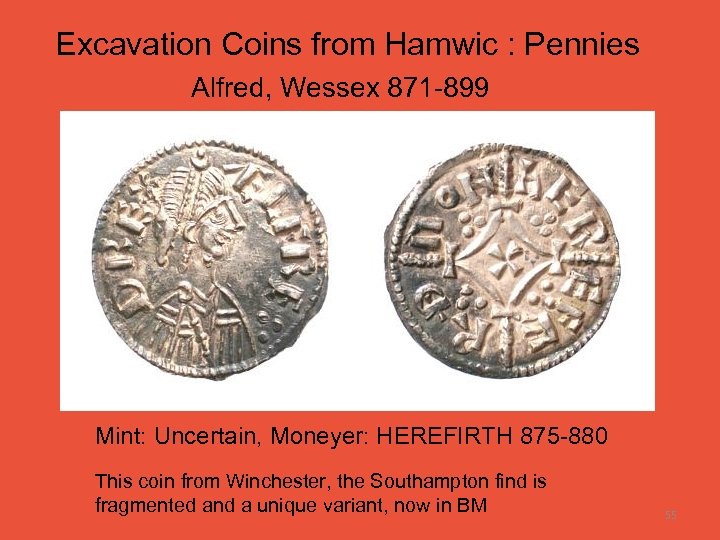 Excavation Coins from Hamwic : Pennies Alfred, Wessex 871 -899 Mint: Uncertain, Moneyer: HEREFIRTH