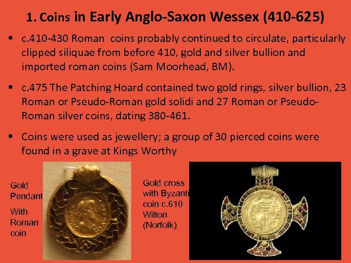 1. Coins in Early Anglo-Saxon Wessex (410 -625) § c. 410 -430 Roman coins