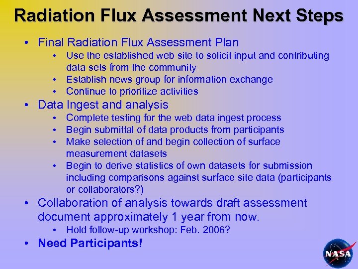 Radiation Flux Assessment Next Steps • Final Radiation Flux Assessment Plan • Use the